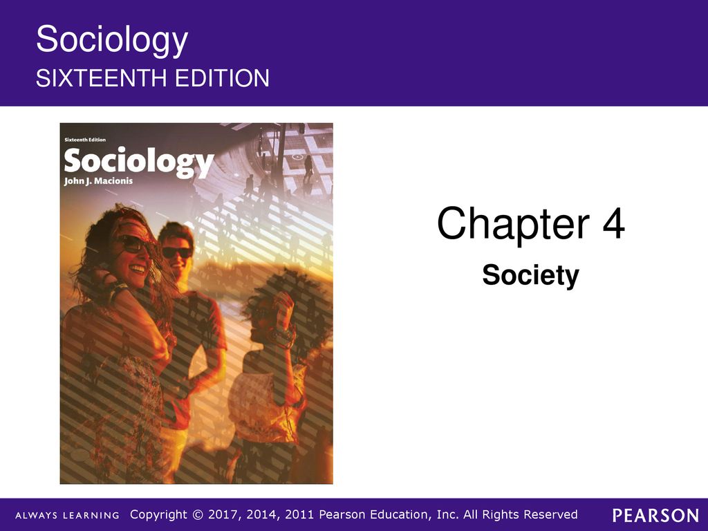 Sociology SIXTEENTH EDITION Chapter 4 Society. - ppt download