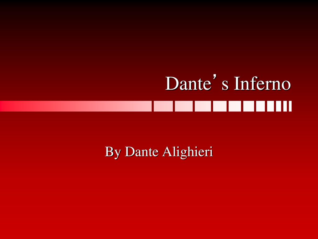 Dante s Inferno By Dante Alighieri. ppt download