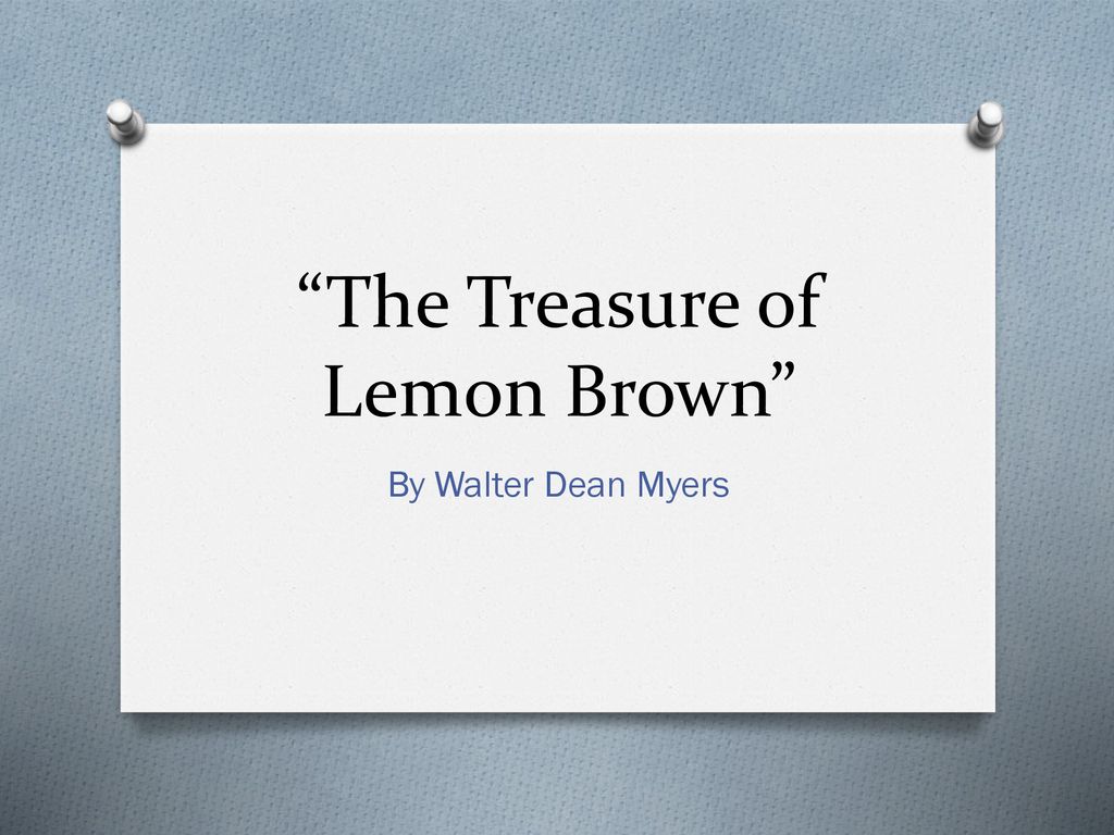 the treasure of lemon brown by walter dean myers