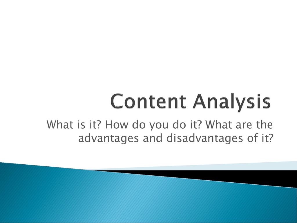 Content Analysis - Types, Advantages, Disadvantages of content analysis