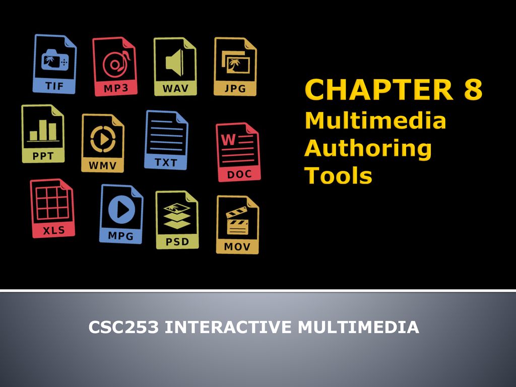 CHAPTER 8 Multimedia Authoring Tools - ppt download