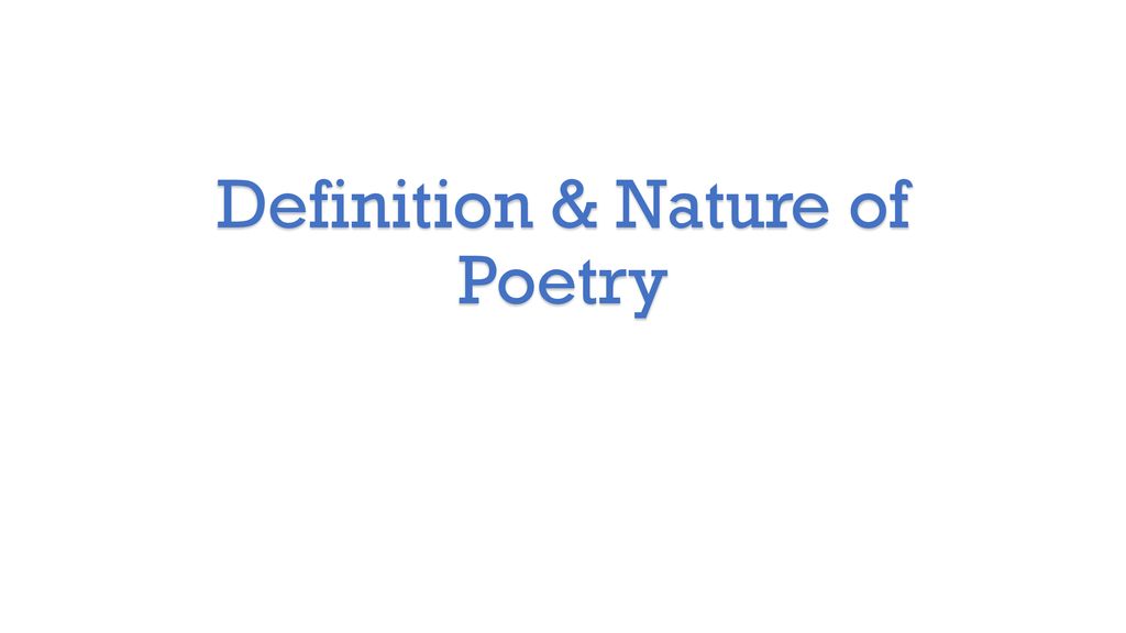 Definition & of Poetry - ppt download