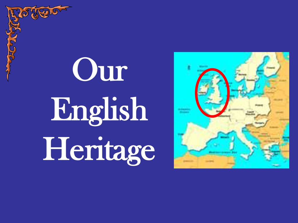 Our English Heritage. - ppt download