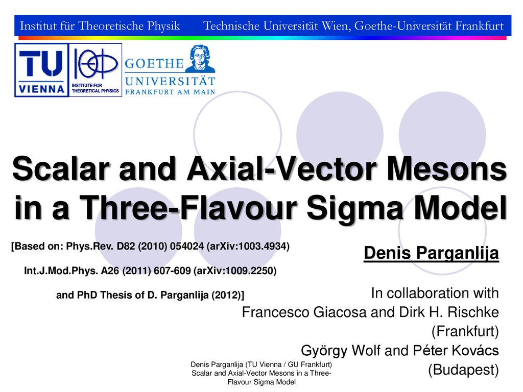 Scalar And Axial Vector Mesons In A Three Flavour Sigma Model Ppt Download