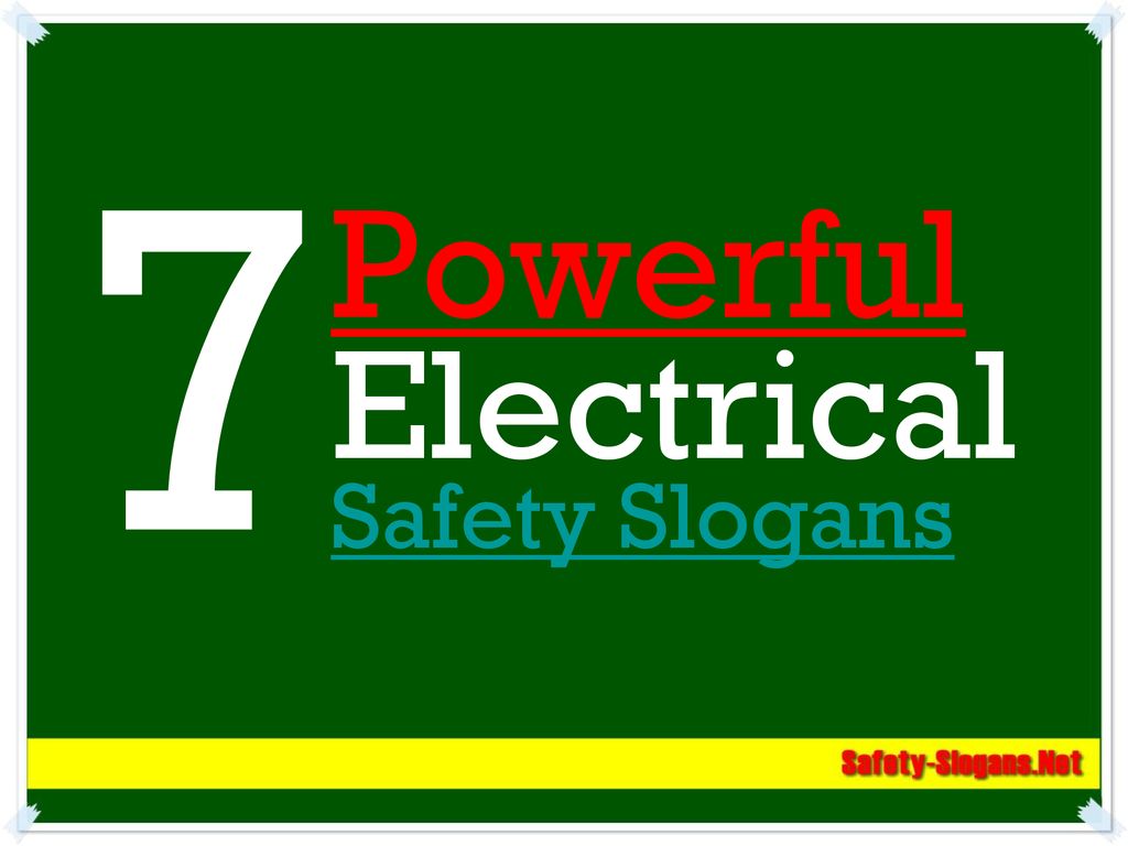 7 Powerful Electrical Safety Slogans Ppt Download