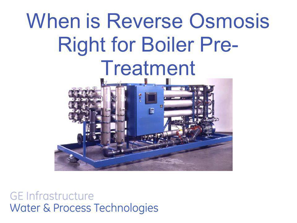 George Hanbury voorbeeld Onderstrepen When is Reverse Osmosis Right for Boiler Pre-Treatment - ppt video online  download