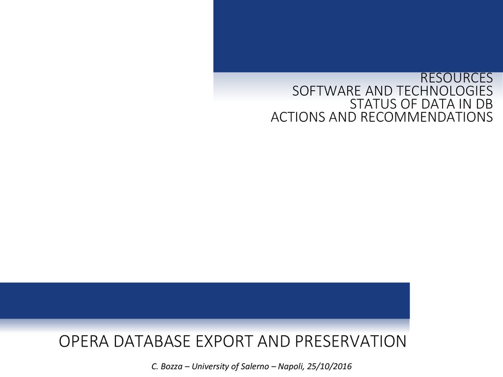 OPERA DATABASE EXPORT AND PRESERVATION - ppt download