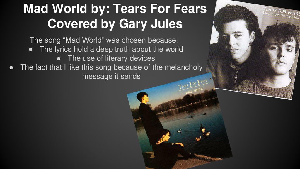 Mad World - by Gary Jules