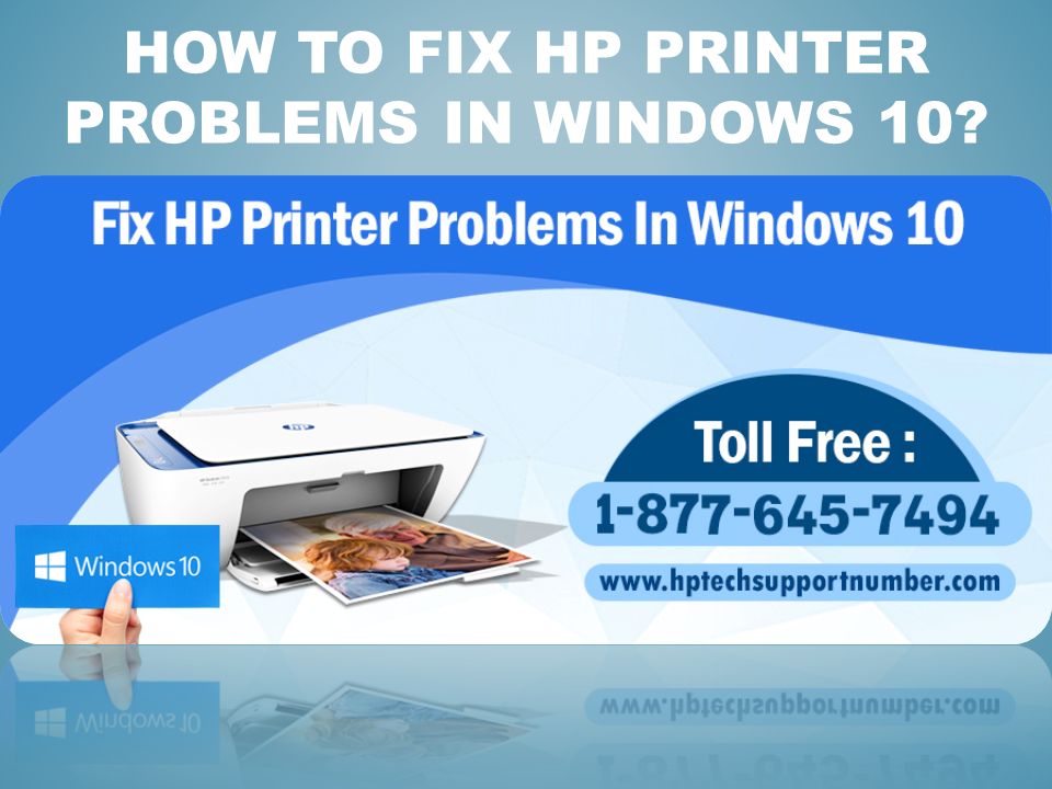 HOW TO FIX HP PRINTER PROBLEMS IN WINDOWS 10?. are popular accessories run with computers but they are most prone to technical troubles. - ppt download
