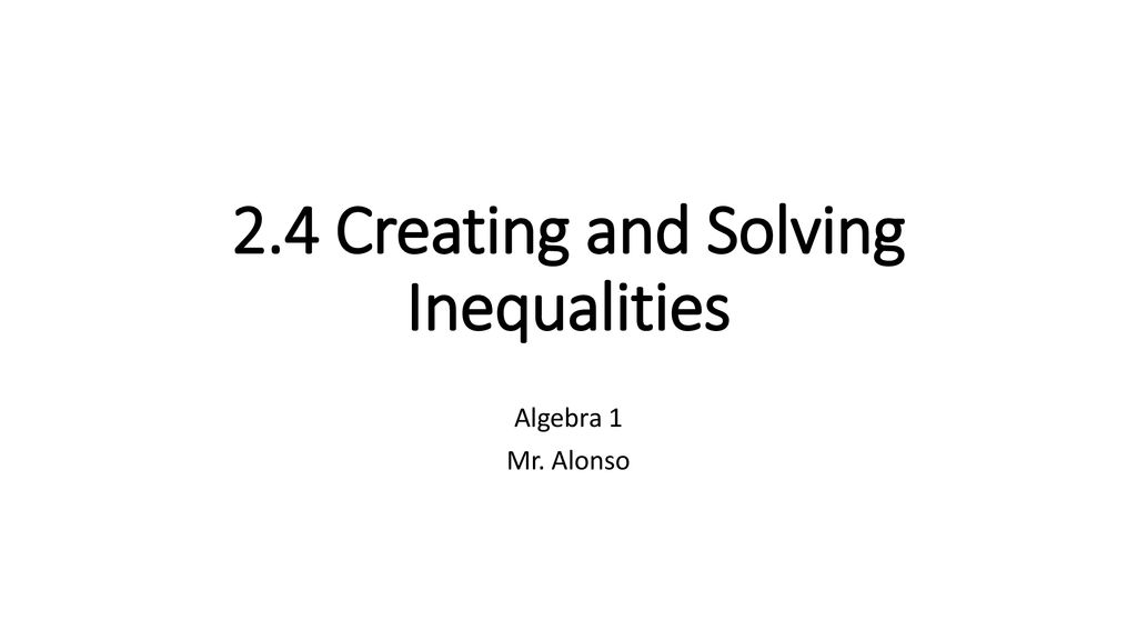 2 4 Creating And Solving Inequalities Ppt Download