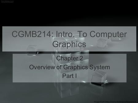 CGMB214: Intro. To Computer Graphics