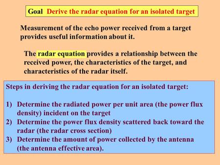 Goal  Derive the radar equation for an isolated target
