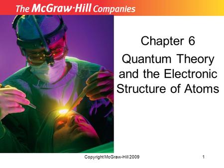 Chapter 6 Quantum Theory and the Electronic Structure of Atoms