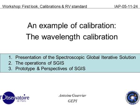 Workshop: First look, Calibrations & RV standard IAP