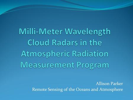 Allison Parker Remote Sensing of the Oceans and Atmosphere.