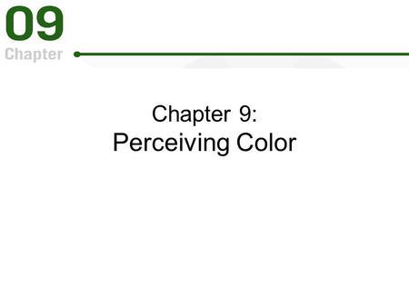 Chapter 9: Perceiving Color
