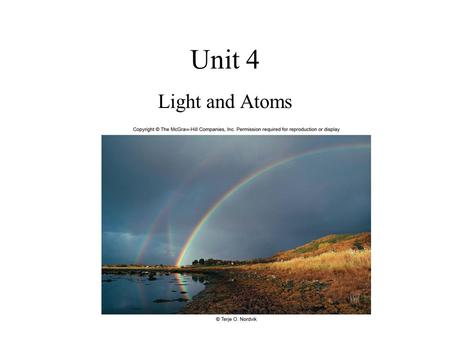 Unit 4 Light and Atoms.