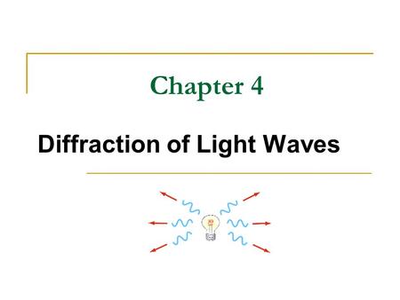 Diffraction of Light Waves