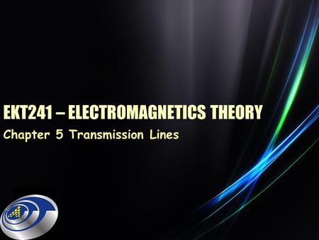EKT241 – ELECTROMAGNETICS THEORY