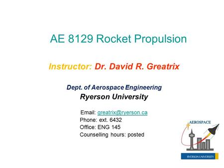 Instructor: Dr. David R. Greatrix Dept. of Aerospace Engineering