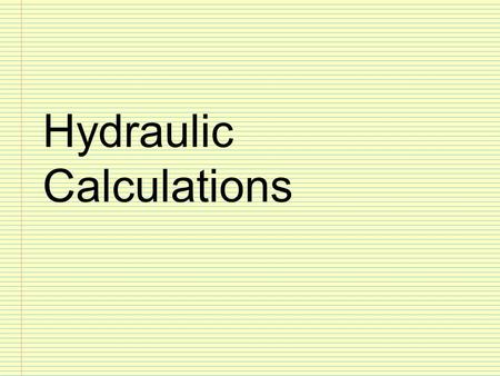 Hydraulic Calculations