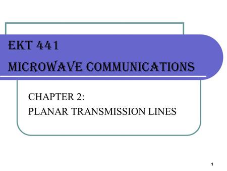 EKT 441 MICROWAVE Communications
