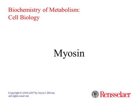 Myosin Biochemistry of Metabolism: Cell Biology