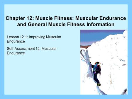 Lesson 12.1: Improving Muscular  Endurance