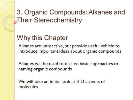 3. Organic Compounds: Alkanes and Their Stereochemistry