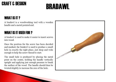 BRADAWL WHAT IS IT ? WHAT IS IT USED FOR ?