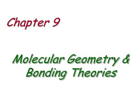 Molecular Geometry & Bonding Theories