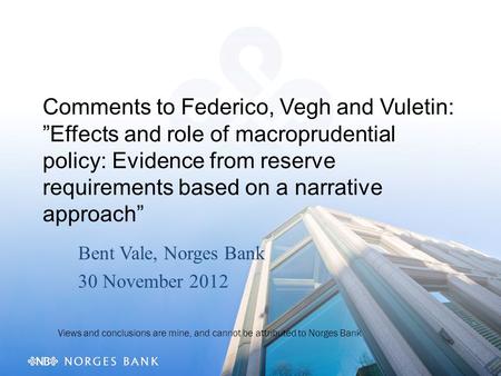 Comments to Federico, Vegh and Vuletin: ”Effects and role of macroprudential policy: Evidence from reserve requirements based on a narrative approach”