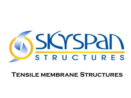 Tensile membrane Structures. Skyspan is an industry leader in the design, manufacture and installation of commercial and residential shade products Skyspan.