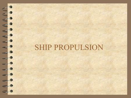 SHIP PROPULSION.