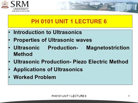 PH 0101 UNIT 1 LECTURE 6 Introduction to Ultrasonics