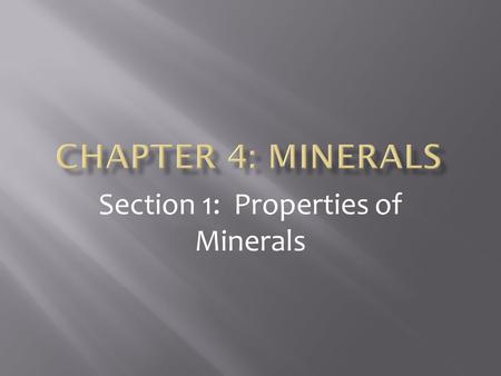 Section 1: Properties of Minerals