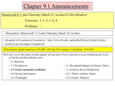 Chapter 9.1 Announcements: - Remember: Homework 7.1 is due Thursday, March 18, in class Homework 9.1: due Thursday, March 25, in class (Colby Meador) Exercises: