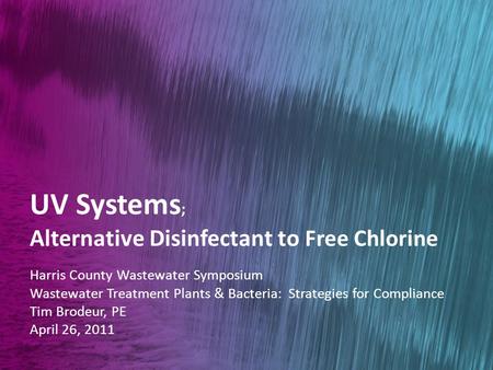 UV Systems; Alternative Disinfectant to Free Chlorine