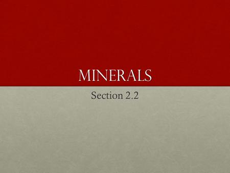 Minerals Section 2.2.