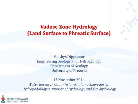 Vadose Zone Hydrology (Land Surface to Phreatic Surface)