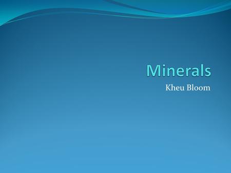 Minerals Kheu Bloom.
