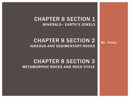 Chapter 8 Section 2 Igneous and sedimentary rocks