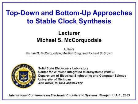 Lecturer Michael S. McCorquodale Authors Michael S. McCorquodale, Mei Kim Ding, and Richard B. Brown Top-Down and Bottom-Up Approaches to Stable Clock.