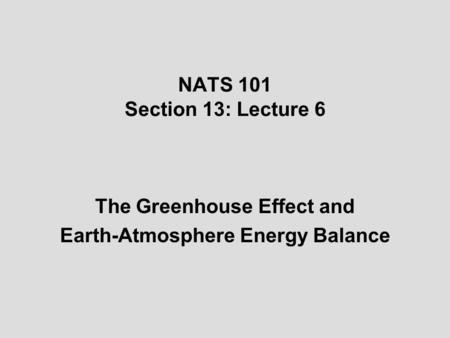 The Greenhouse Effect and Earth-Atmosphere Energy Balance