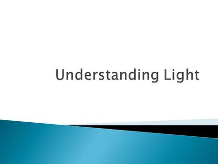 Understanding Light.