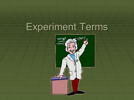 Experiment Terms.