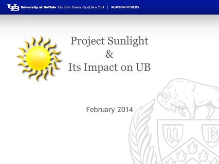 Project Sunlight & Its Impact on UB February 2014.