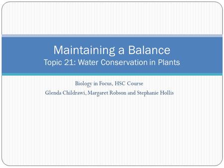 Maintaining a Balance Topic 21: Water Conservation in Plants