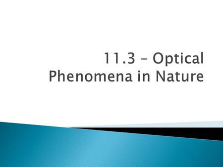 11.3 – Optical Phenomena in Nature