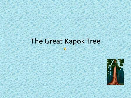 The Great Kapok Tree.